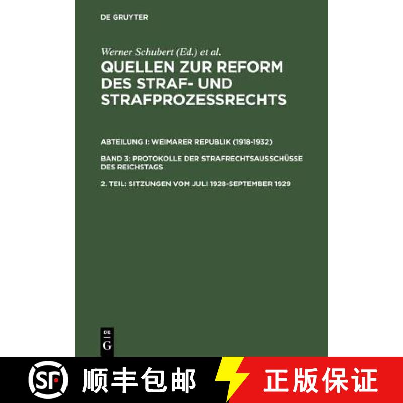 【2-3周达】Quellen zur Reform des Straf- und Strafprozessrechts, 2. Teil, Sitzungen vom Juli 1928-Sep... [9783110151398]
