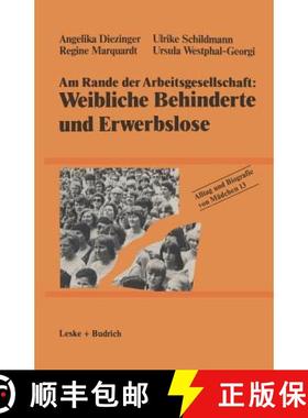 【3-4周达】Am Rande Der Arbeitsgesellschaft: Weibliche Behinderte Und Erwerbslose [9783810004840]