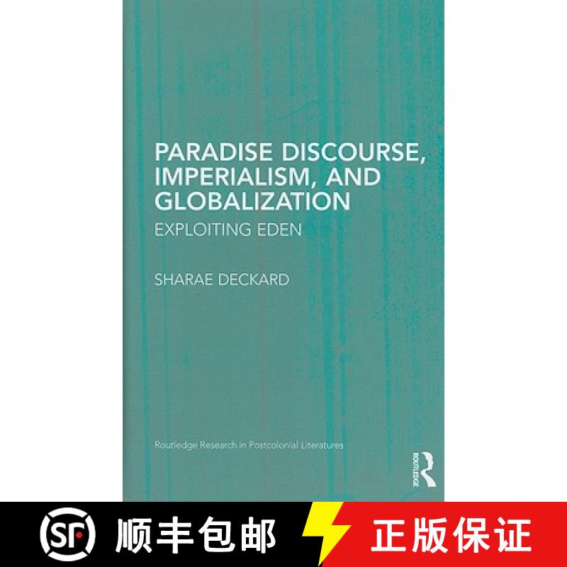 【4周达】Paradise Discourse, Imperialism, and Globalization : Exploiting Eden [9780415997393]