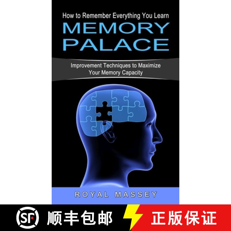 【3-4周达】Memory Palace: How to Remember Everything You Learn (Improvement Techniques to Maximize Yo... [9781774854174]