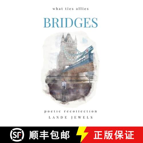【3-4周达】LONDON BABY Bridges : what ties allies: Marvels of the Big Smoke in verse [9781739211592]