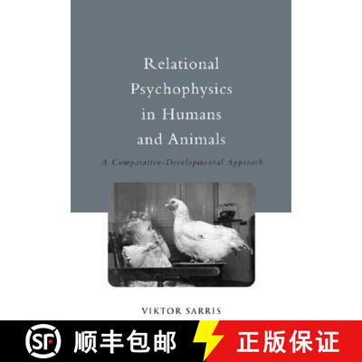 【3-4周达】精装 Relational Psychophysics in Humans and Animals: A Comparative-Developmental Approach [9781841695693]
