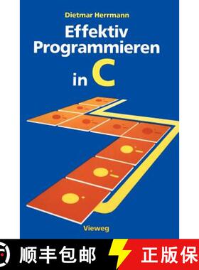 【3-4周达】Effektiv Programmieren in C : Eine Einführung in die Programmiersprache [9783528046552]