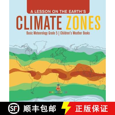 【3-4周达】精装 A Lesson on the Earth's Climate Zones | Basic Meteorology Grade 5 | Children's Weathe... [9781541983960]