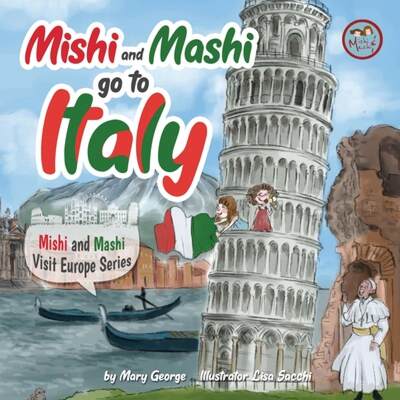 【4周达】Mishi and Mashi go to Italy : Mishi and Mashi Visit Europe [9786199148389]