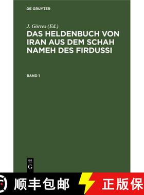 预订 Das Heldenbuch Von Iran Aus Dem Schah Nameh Des Firdussi. Band 1 [9783111194707]