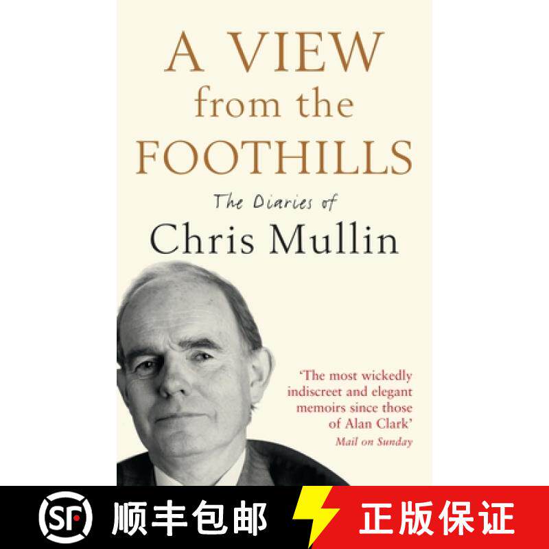【3-4周达】A View from the Foothills: The Diaries of Chris Mullin [9781846682308]