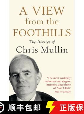 【3-4周达】A View from the Foothills: The Diaries of Chris Mullin [9781846682308]