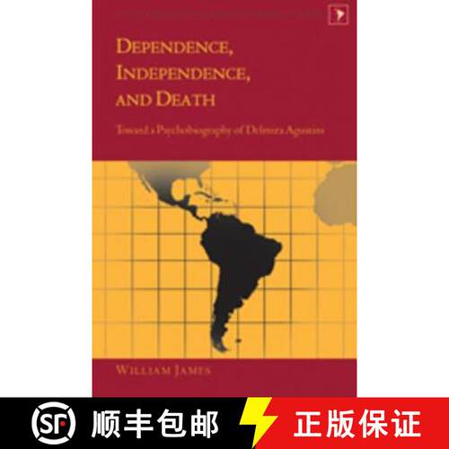 【3-4周达】精装 Dependence, Independence, and Death : Toward a Psychobiography of Delmira Agustini [9781433102608]