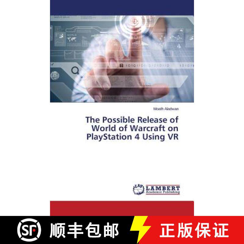 【3-4周达】The Possible Release of World of Warcraft on PlayStation 4 Using VR [9783659762291]