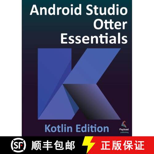 【3-4周达】Android Studio Otter Essentials - Kotlin Edition: Developing Android Apps Using Android St... [9781965764299]