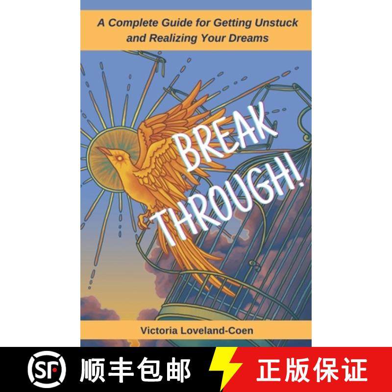 预订 Breakthrough! A Complete Guide to Getting Unstuck and Realizing Your Dreams [9781735764504]