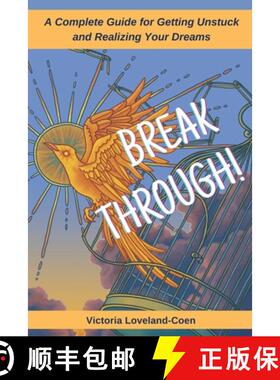预订 Breakthrough! A Complete Guide to Getting Unstuck and Realizing Your Dreams [9781735764504]