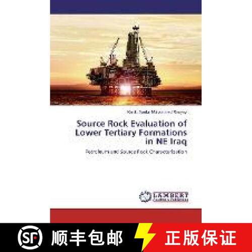 预订 Source Rock Evaluation of Lower Tertiary Formations in NE Iraq [9783659681615]