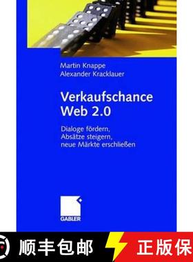 【3-4周达】Verkaufschance Web 2.0: Dialoge Foerdern, Absatze Steigern, Neue Markte Erschliessen [9783834906311]