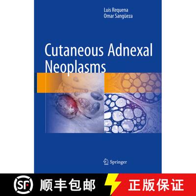 【3-4周达】Cutaneous Adnexal Neoplasms (Softcover reprint of the original 1st ed. 2017) [9783319833538]