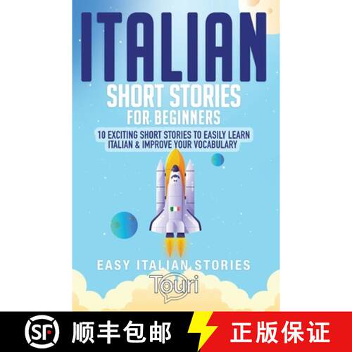 【3-4周达】Italian Short Stories for Beginners: 10 Exciting Short Stories to Easily Learn Italian & I... [9781953149381]