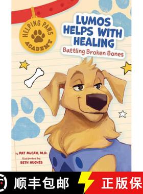 【3-4周达】Lumos Helps with Healing: Battling Broken Bones [9781945564963]
