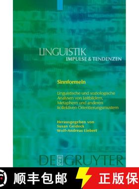 预订 Sinnformeln: Linguistische und soziologische Analysen von Leitbildern, Metaphern und anderen kol... [9783110178838]