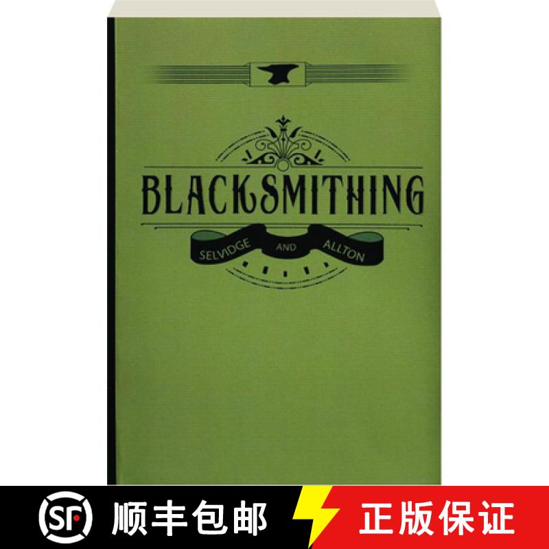 【3-4周达】Blacksmithing: A Manual for Use in School and Shop [9781879535329]