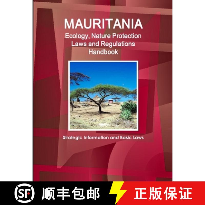 【3-4周达】Mauritania Ecology, Nature Protection Laws and Regulations Handbook - Strategic Informatio... [9781433074363]