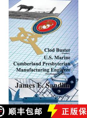 预订 Clod Buster, U.S. Marine, Cumberland Presbyterian, Manufacturing Engineer [9781935786719]