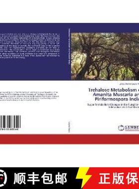 预订 Trehalose Metabolism of Amanita Muscaria and Piriformospora Indica [9783330035140]