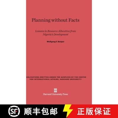 【3-4周达】Planning Without Facts: Lessons in Resource Allocation from Nigeria's Development, with an... [9780674594197]