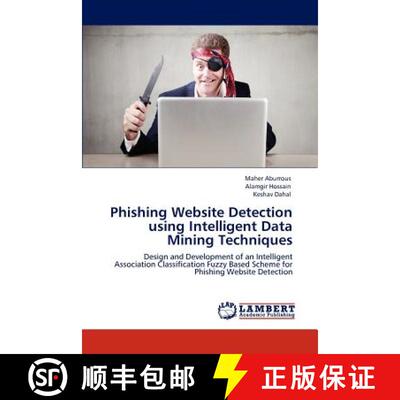 预订 Phishing Website Detection Using Intelligent Data Mining Techniques [9783847335290]
