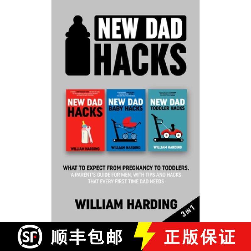 预订 New dad hacks 3 in 1: What to expect from pregnancy to toddler. A parent's guide for men, with t... [9781739787080]