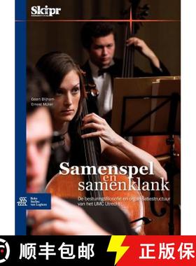 【3-4周达】Samenspel En Samenklank: de Besturingsfilosofie En Organisatiestructuur Van Het Umc Utrecht [9789031380664]