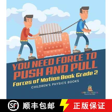 【3-4周达】You Need Force to Push and Pull | Forces of Motion Book Grade 2 | Children's Physics Books [9781541987333]