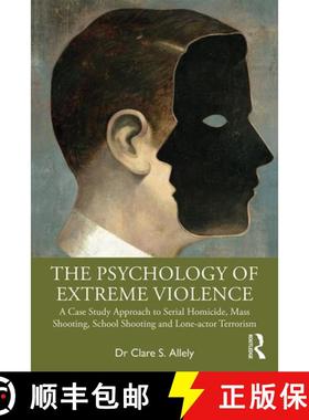 【3-4周达】The Psychology of Extreme Violence : A Case Study Approach to Serial Homicide, Mass Shooti... [9780367480936]