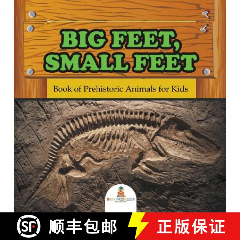 【3-4周达】Big Feet, Small Feet : Book of Prehistoric Animals for Kids [9781682800850]