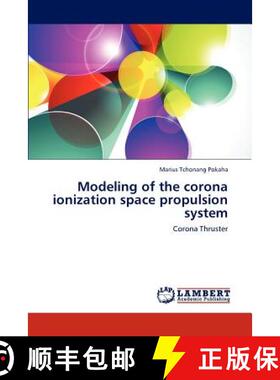 预订 Modeling of the corona ionization space propulsion system [9783659189791]