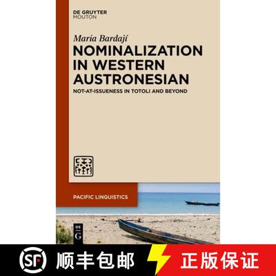 【3-4周达】Nominalization in Western Austronesian: Not-At-Issueness in Totoli and Beyond [9783111456638]
