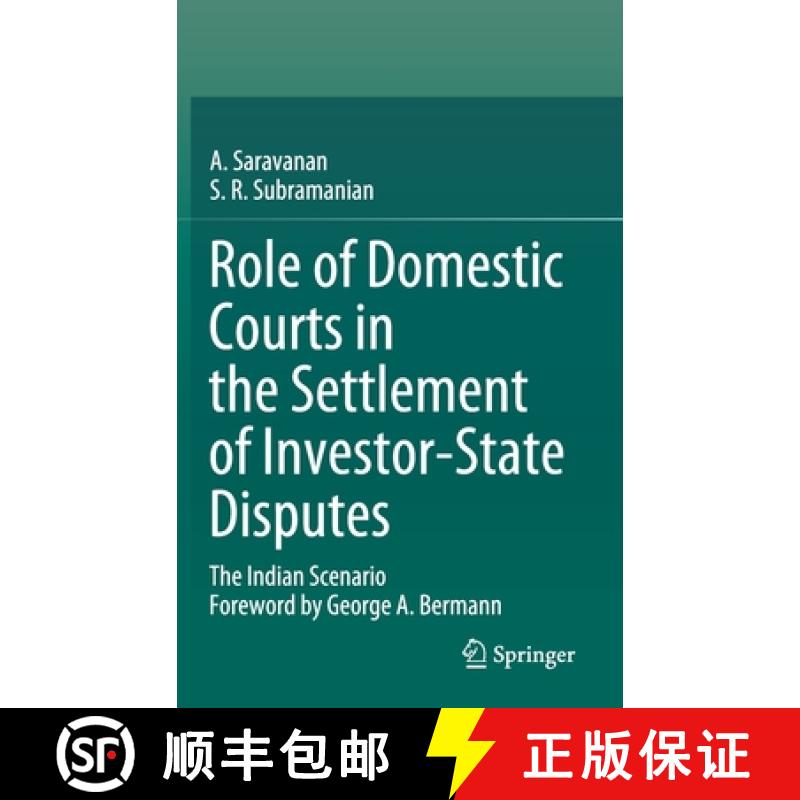 【3-4周达】Role of Domestic Courts in the Settlement of Investor-State Disputes : The Indian Scenario [9789811570094]