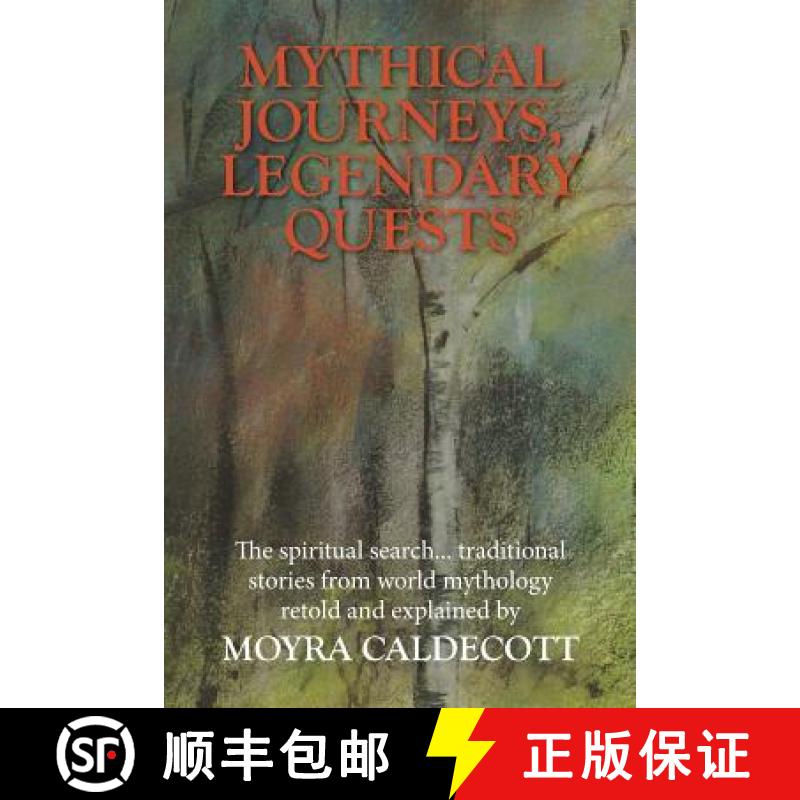 【3-4周达】Mythical Journeys, Legendary Quests: The spiritual search... traditional stories from worl... [9781843194637]