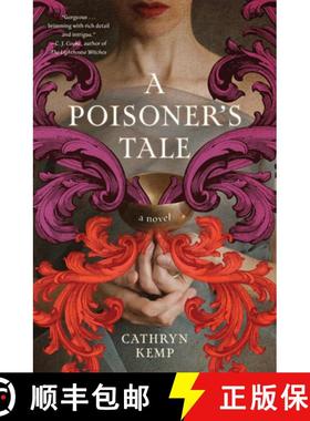 预订 A Poisoner's Tale: A Novel (a Retelling of the Life of Giulia Tofana, Aqua Tofana Poisoner of Rome) [9781454957461]