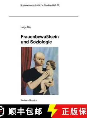 【3-4周达】Frauenbewußtsein und Soziologie : Empirische Untersuchungen von 1910-1990 in Deutschland [9783322959966]