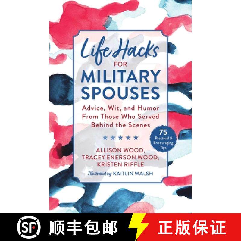 【3-4周达】Life Hacks for Military Spouses: Advice, Wit, and Humor from Those Who Served Behind the S... [9781510762350]
