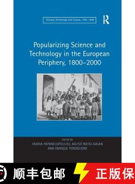 【3-4周达】Popularizing Science and Technology in the European Periphery, 1800 2000 [9781138259843]