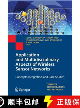 【3-4周达】Application and Multidisciplinary Aspects of Wireless Sensor Networks : Concepts, Integrat... [9781447125969]