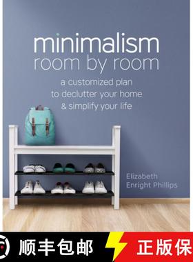 预订 Minimalism Room by Room: A Customized Plan to Declutter Your Home and Simplify Your Life [9781641529679]