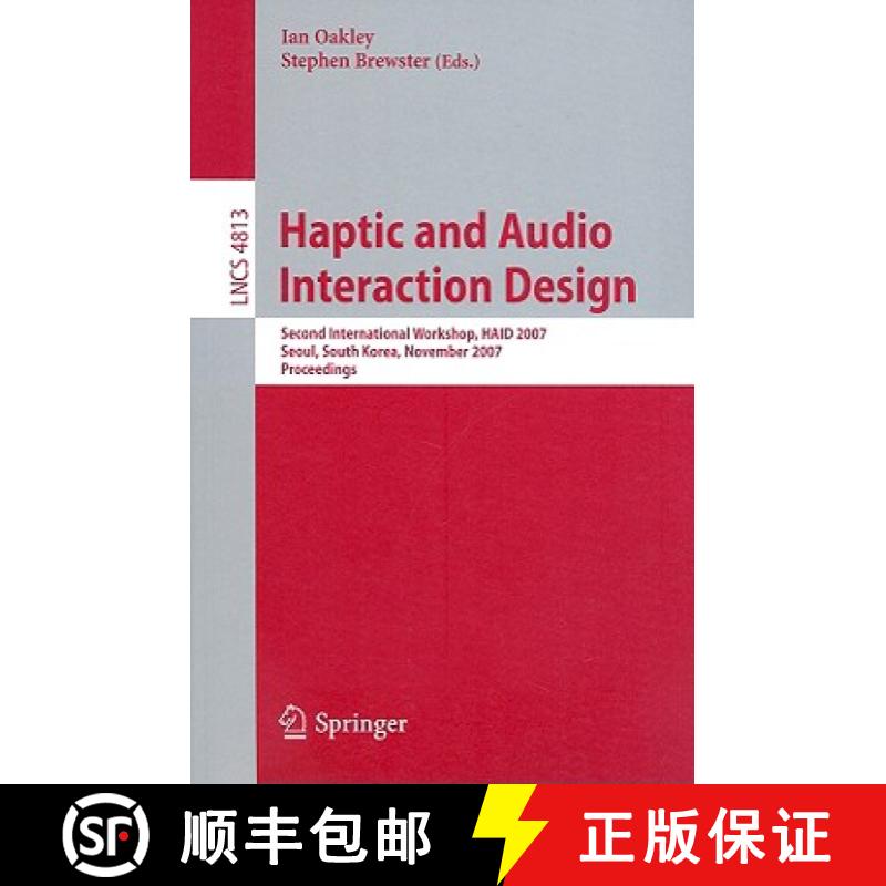 【3-4周达】Haptic and Audio Interaction Design : Second International Workshop, HAID 2007 Seoul, Kore... [9783540767015]