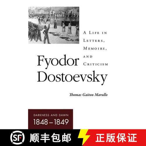 【3-4周达】Fyodor Dostoevsky-Darkness and Dawn (1848-1849): A Life in Letters, Memoirs, and Criticism [9781501778131]