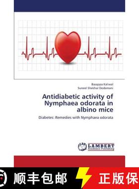 预订 Antidiabetic activity of Nymphaea odorata in albino mice [9783659269677]