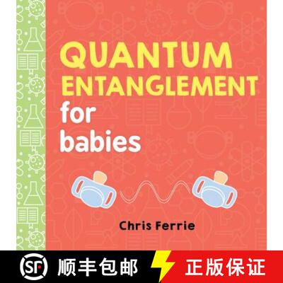 给宝宝的量子纠缠 Quantum Entanglement for Babies [9781492656234]