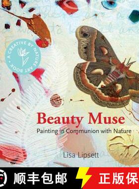 预订 Beauty Muse: Painting in Communion with Nature [9780981373300]