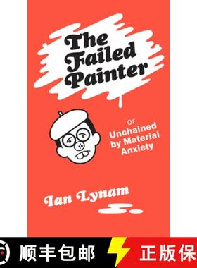 【3-4周达】The Failed Painter: Or: Unchained by Material Anxiety [9789083318820]